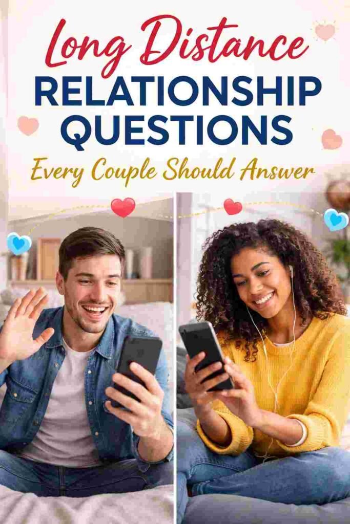 Long Distance Relationship Questions Every Couple Should Answer