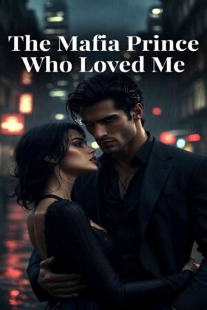 The Mafia Prince Who Loved Me