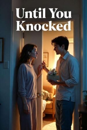 Until You Knocked
