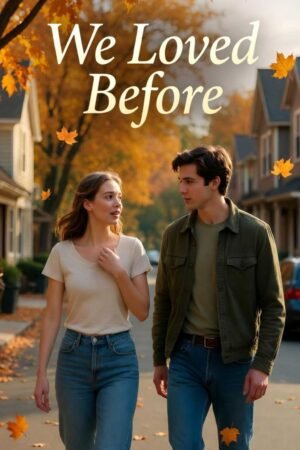 We Loved Before